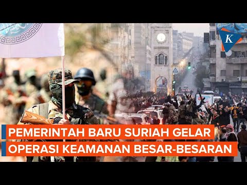 Usai Bentrok HTS Vs Loyalis Assad, Pemerintah Baru Suriah Gelar Operasi Keamanan Besar-besaran