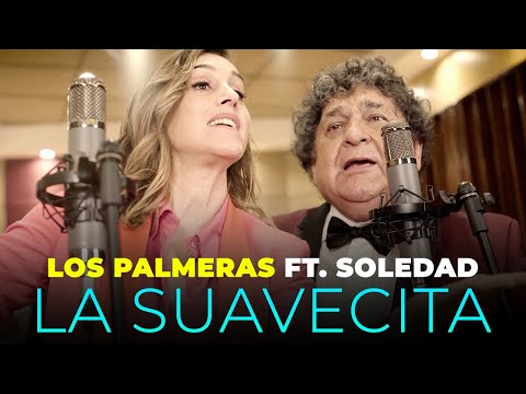 Los Palmeras Ft. Soledad - La Suavecita (Videoclip Oficial)