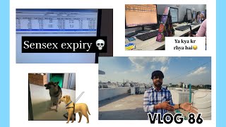 The Stress of Sensex Expiry... 💀 | Vlog 86