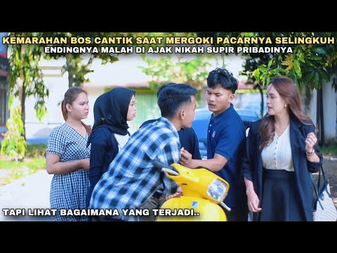 KEMARAHAN BOS CANTIK SAAT MERGOKI PACARNYA SELINGKUH, ENDINGNYA MALAH DI AJAK NIKAH SUPIR PRIBADINYA