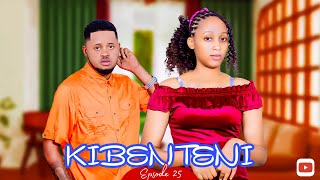 KIBENTENI 💞 PART 25 | Love Story #love | TWIZY DADY TV
