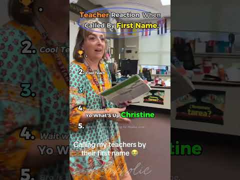 Calling teachers by their first name.