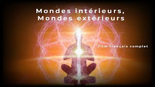 Mondes intérieurs, Mondes extérieurs (Inner Worlds Outer Worlds Movie 2013) French
