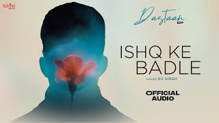 Ishq Ke Badle - RV Singh | Official Audio | New Hindi Song 2025 | Dastaan EP | Emotional Sad Song