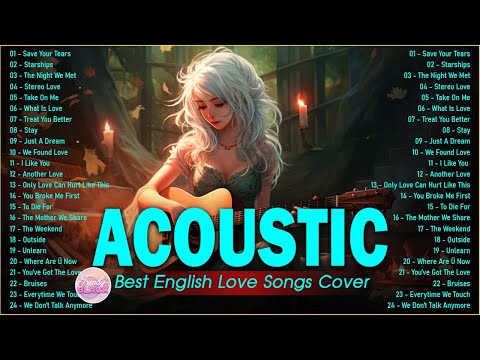 Chill English Acoustic Love Songs Cover Playlist 2025 ❤️ Soft Acoustic Cover Of Popular Love Songs