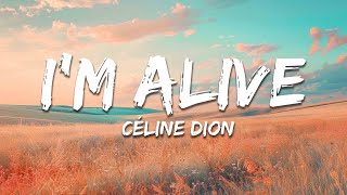 Céline Dion - I'm Alive (Lyrics)