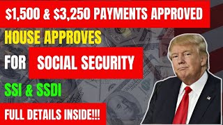 House Passes Bill: $1,500 and $3,250 Payments for Social Security Confirmed!