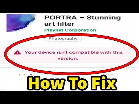 How To Fix Device is Not Compatible With This Version | Device isn't compatible with this version