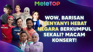 Terlalu Ramai Penyanyi Penyanyi Hebat Tanah Air, Ada Dalam Episod Ni! | MeleTOP | Nabil & Hawa