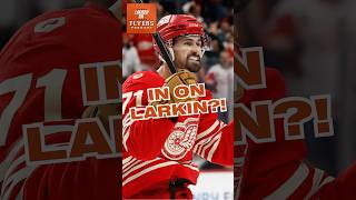 Did Dylan Larkin Pass Up A BETTER Opportunity By Not Coming To The Flyers?