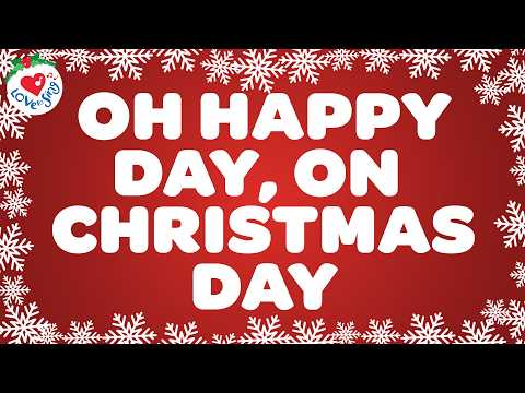 Oh Happy Day, on Christmas Day with Lyrics 👏  Christmas Songs and Carols 🎄