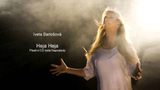 Iveta Bartošová  Heja heja