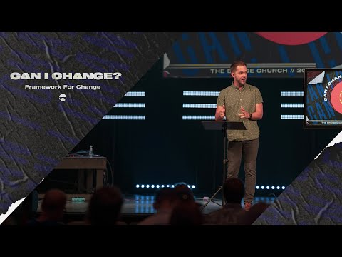 Framework for Change | The Bridge Church