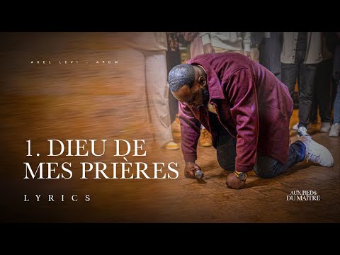Axel Levi - Dieu de mes prières (Lyrics)