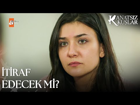 Nefise Muzaffer'e her şeyi itiraf edecek mi? - Kanatsız kuşlar