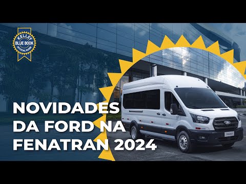 Novidades da Ford para a Fenatran 2024: Nova Transit, Ranger Cabine Simples e Ford Pro Serviço Móvel