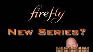Firefly Returns Without Joss