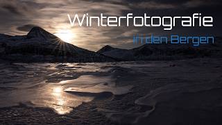 Winterfotografie bei –8°C | Fototour in den Bergen