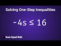 Solving One-Step Inequalities with Multiplication and Division
