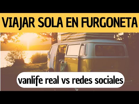 ❌ LO QUE NO SE CUENTA de la VANLIFE 🚐 Reacción de la gente a una MUJER VIAJANDO SOLA 🙋🏻‍♀️ | Cap #11