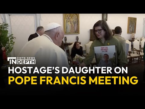 Daughter of Hamas Hostage Shares Details on Pope Francis Meeting | EWTN News In Depth