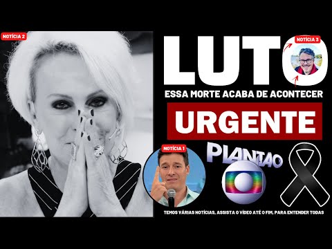 👉 MORREU DEVIDO A CÂNCER NO PULMÃO │ Ana Maria Braga, notícia chega.. │ Rodrigo Faro, notícia chega