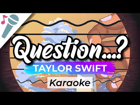 Taylor Swift – Question – Karaoke Instrumental (Acoustic)