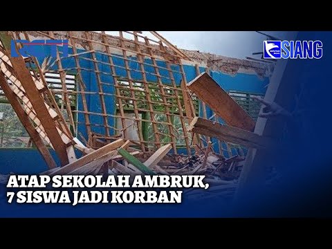 Atap Sekolah Ambruk saat Siswa sedang Ujian, Tujuh Siswa Tertimpa Runtuhan  - SIS 11/12