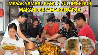 MASAK SAMBAL PETAI UDANG KESUKAAN KELUARGA & COBAIN CHOIPAN KHAS PONTIANAK