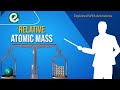 Relative Atomic Mass and Isotopes