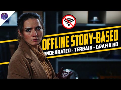 10 Game Android Offline Story based Underrated Terbaik Grafik HD