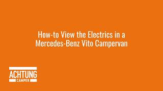 How-to View the Electrics in a Mercedes Benz Vito Campervan