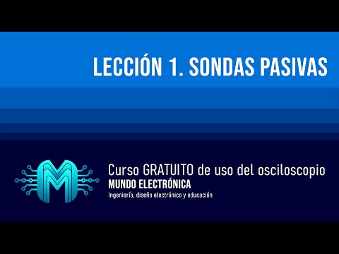 Curso GRATUITO del osciloscopio | Lección 1. Sondas Pasivas