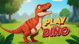 Play With Dino – Fun Dinosaur Adventure for Kids