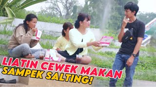 LIATIN CEWEK MAKAN SAMPEK SALTING! - Part6