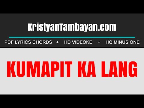Kumapit Ka Lang Chords Lyrics MP3 Minus One Videoke Karaoke Instrumental