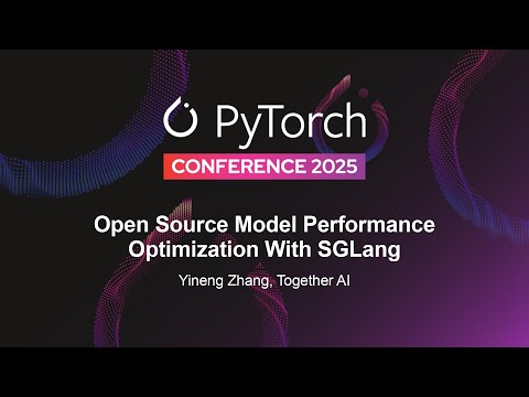 Open Source Model Performance Optimization With SGLang