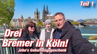 Drei Bremer in Köln! (Teil 1) | John's Geburtstagsgeschenk | VLOG 614 | Stefan und John