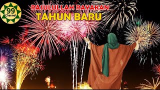 TAHUN BARU SUDAH ADA DI MASA RASULULLAH SAW _ BOLEHKAH MERAYAKAN TAHUN BARU MASEHI DALAM ISLAM ?