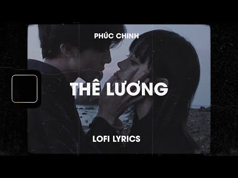 ♬ Lofi Lyrics/Thê Lương - Phúc Chinh / Nắng xuyên qua hiên nhà chiều tà em tôi bước qua ♬ Tiktok