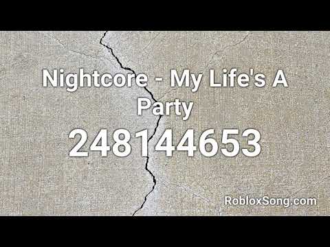 Roblox Music Codes Nightcore 07 2021 - roblox song id for my life is a party