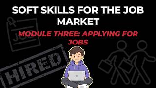 Soft Skills for the Job Market: Applying for Jobs