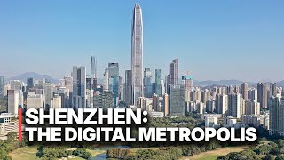 Shenzhen - Smart City | The Digital Metropolis