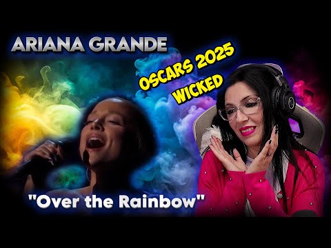 ARIANA GRANDE -  opens Oscars 2025 with 'Somewhere Over the Rainbow' | REACTION