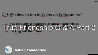 True Friendship Q & A Part 2