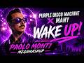 Purple Disco Machine X Many - Wake up! - Paolo Monti Megamashup