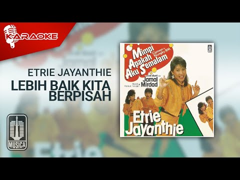 Etrie Jayanthie – Lebih Baik Kita Berpisah (Official Karaoke Video)