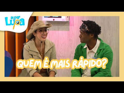 QUEM É MAIS RÁPIDO? - SUPER LUPA