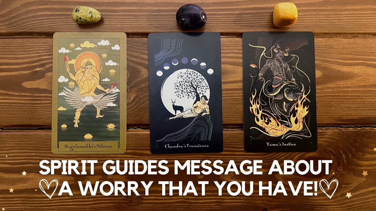 Spirit Guides Message About A Worry That You Have!