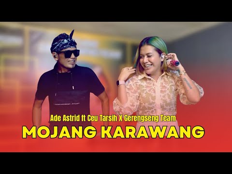 MOJANG KARAWANG - ADE ASTRID feat. CEU TARSIH X GERENGSENG TEAM || OFFICIAL MUSIC VIDEO COVER
